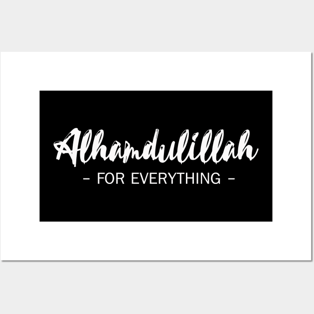 Alhamdulillah For Everything Wall Art by Hason3Clothing